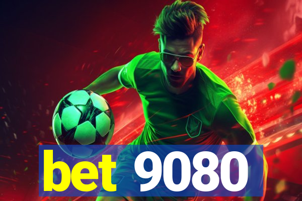 bet 9080